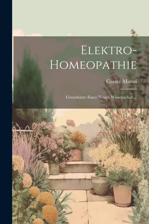 Kniha Elektro-Homeopathie Cesare Mattei