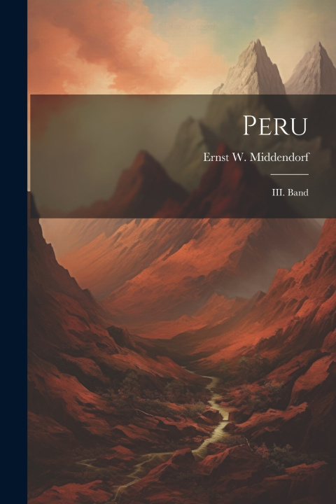 Kniha Peru Ernst W. Middendorf