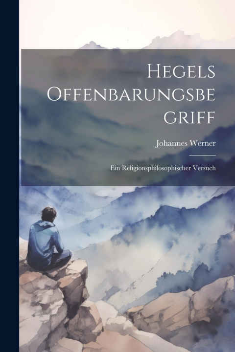 Book Hegels Offenbarungsbegriff Johannes Werner