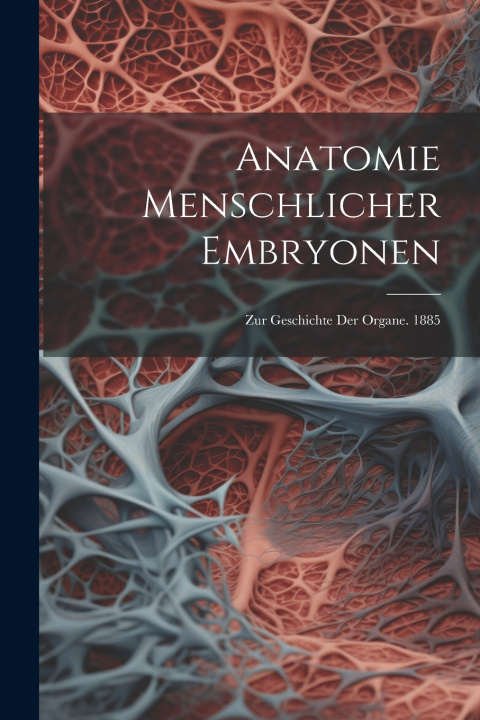 Kniha Anatomie Menschlicher Embryonen Anonymous