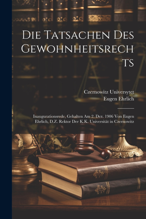 Kniha Die Tatsachen Des Gewohnheitsrechts Eugen Ehrlich