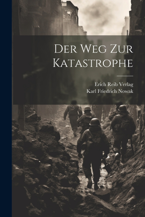 Boek Der Weg zur Katastrophe Karl Friedrich Nowak