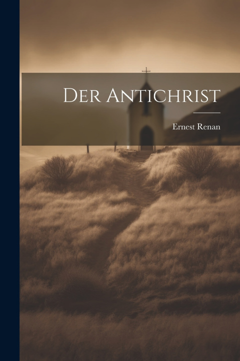 Kniha Der Antichrist Ernest Renan