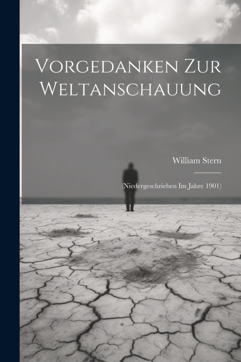 Knjiga Vorgedanken Zur Weltanschauung William Stern