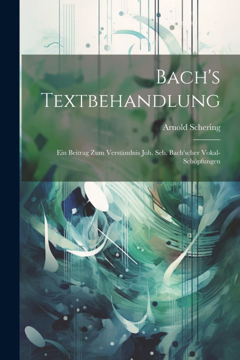 Kniha Bach's Textbehandlung Arnold Schering