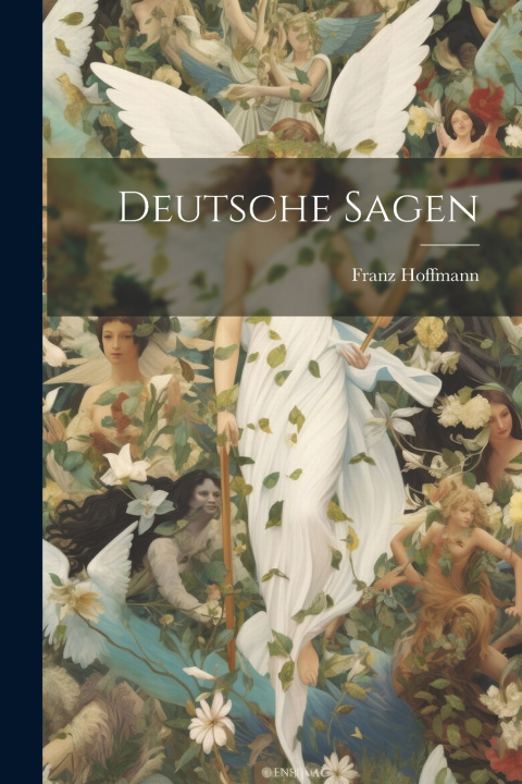 Kniha Deutsche Sagen Franz Hoffmann