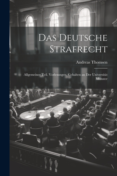 Kniha Das Deutsche Strafrecht Andreas Thomsen