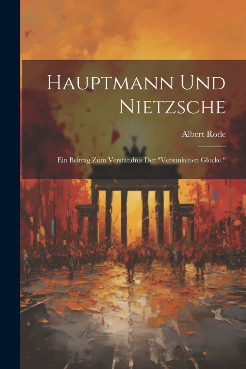Book Hauptmann Und Nietzsche Albert Rode
