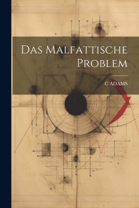 Kniha Das Malfattische Problem C ADAMS