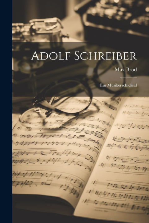 Kniha Adolf Schreiber Max Brod