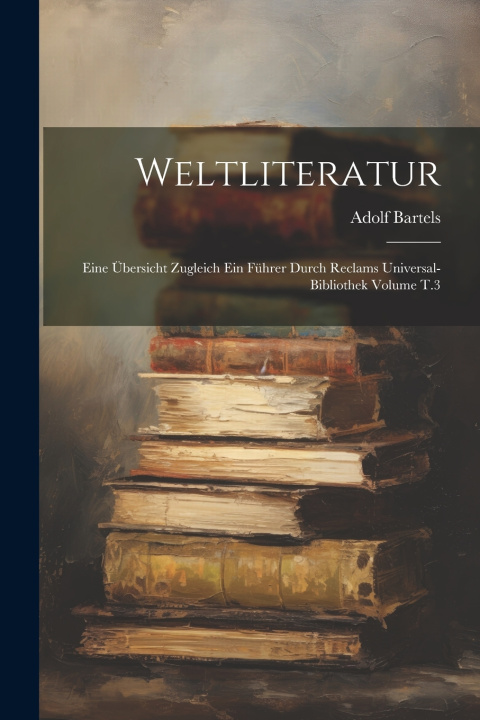 Boek Weltliteratur Adolf Bartels