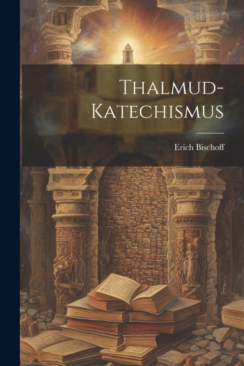 Książka Thalmud-Katechismus Erich Bischoff