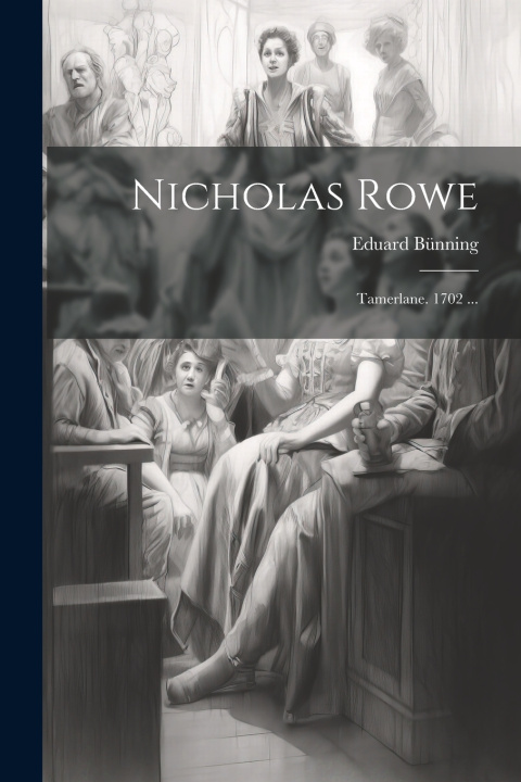 Kniha Nicholas Rowe Eduard Bünning