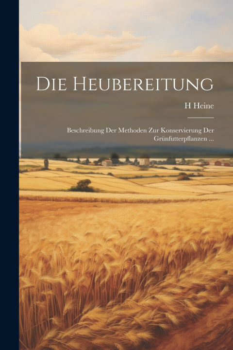 Kniha Die Heubereitung H Heine