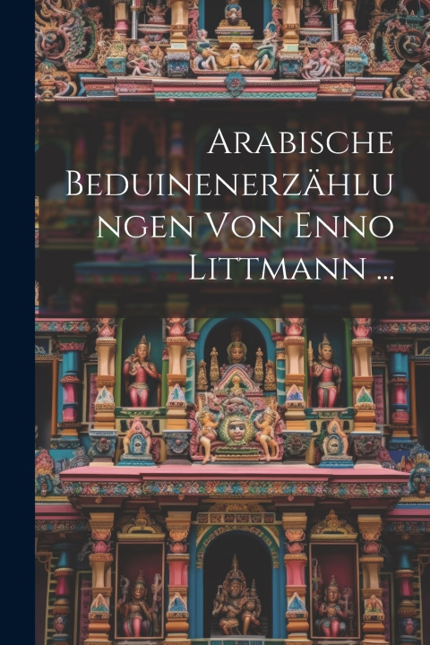 Knjiga Arabische Beduinenerzählungen Von Enno Littmann ... Anonymous