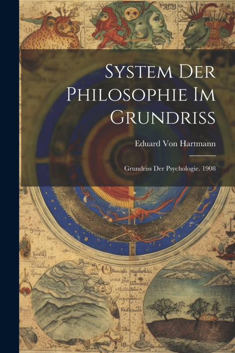 Kniha System Der Philosophie Im Grundriss Eduard Von Hartmann