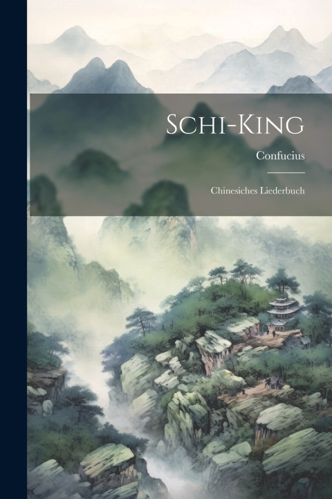 Kniha Schi-King Confucius