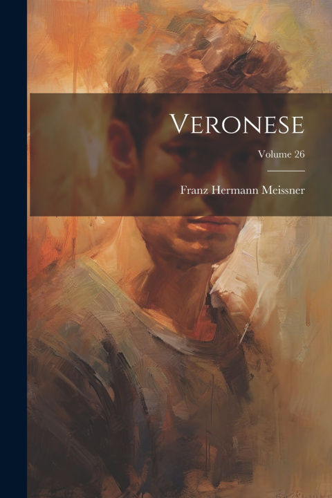 Kniha Veronese; Volume 26 Franz Hermann Meissner