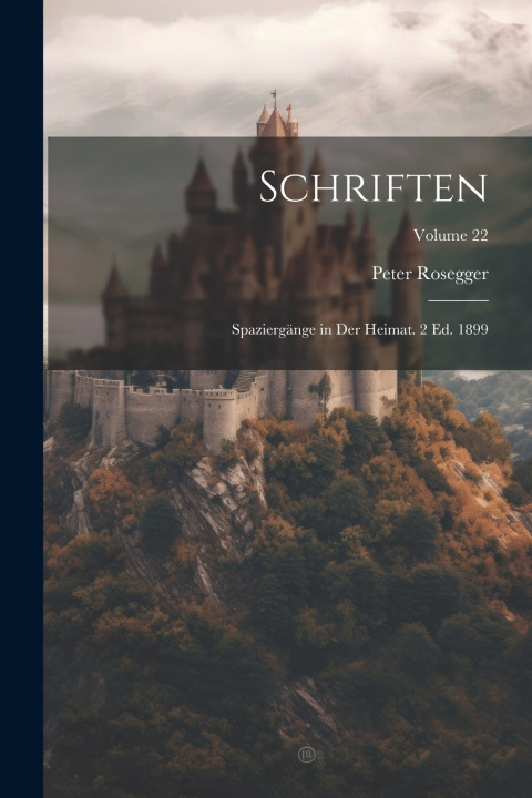 Kniha Schriften Peter Rosegger