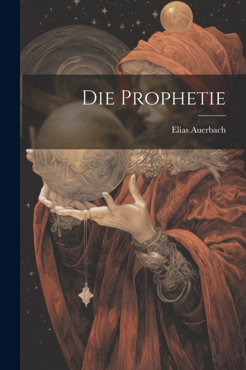 Kniha Die Prophetie Elias Auerbach