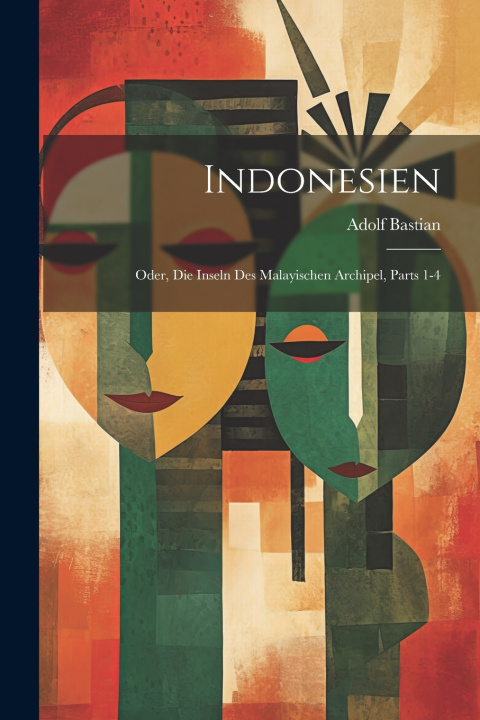 Kniha Indonesien Adolf Bastian