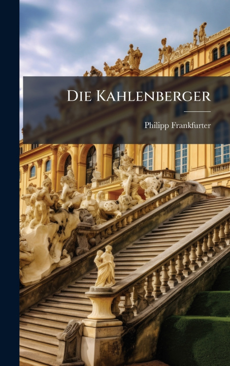 Kniha Die Kahlenberger Philipp Frankfurter