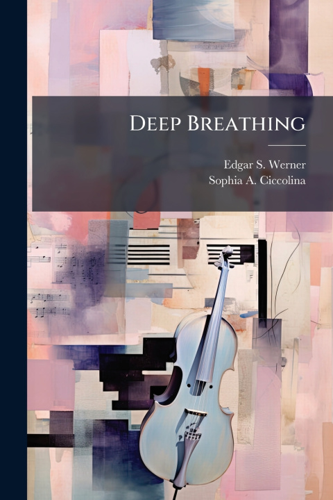 Kniha Deep Breathing Edgar S. Werner
