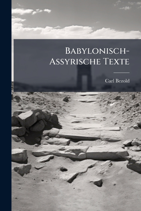 Kniha Babylonisch-Assyrische Texte Carl Bezold