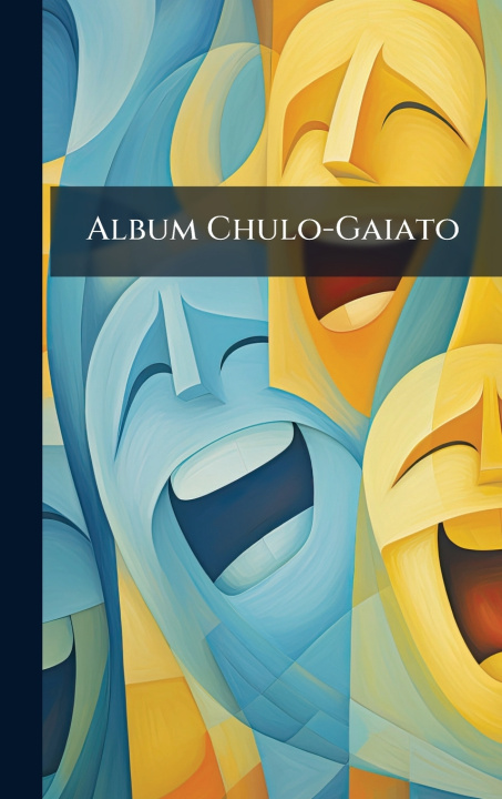 Könyv Album Chulo-Gaiato TBD