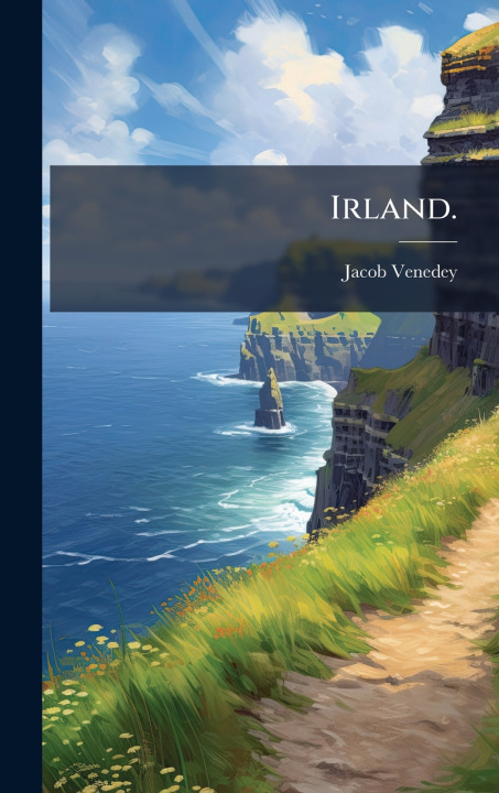 Kniha Irland. Jacob Venedey