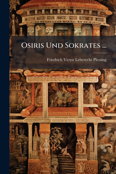Buch Osiris Und Sokrates ... Friedrich Victor Leberecht Plessing