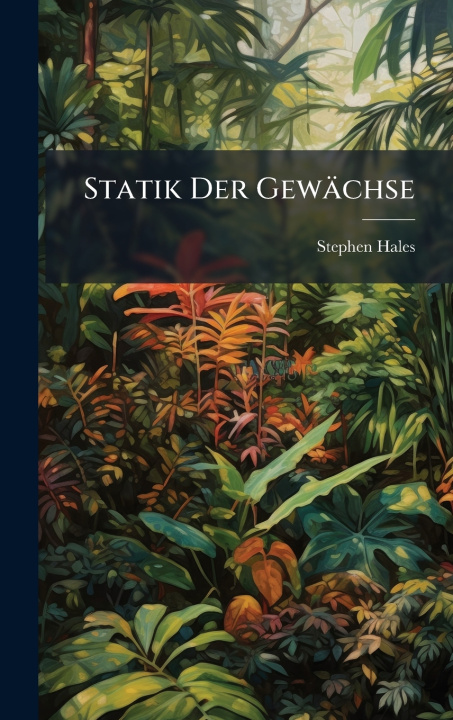 Knjiga Statik Der GewÃ¤chse Stephen Hales