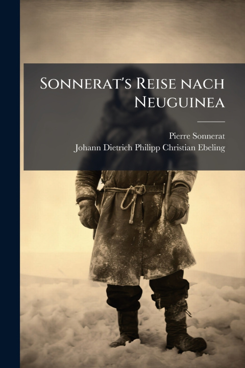 Kniha Sonnerat's Reise nach Neuguinea Pierre Sonnerat