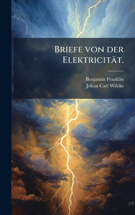 Kniha Briefe von der ElektricitÃ¤t. Benjamin Franklin