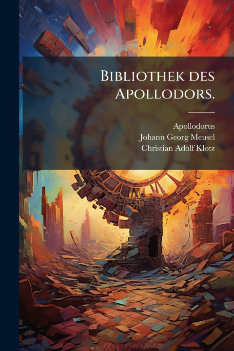 Kniha Bibliothek des Apollodors. Apollodorus (Grammaticus)