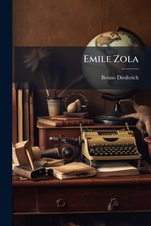 Kniha Emile Zola Benno Diederich