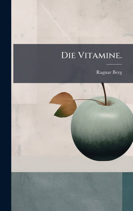 Kniha Die Vitamine. Ragnar Berg