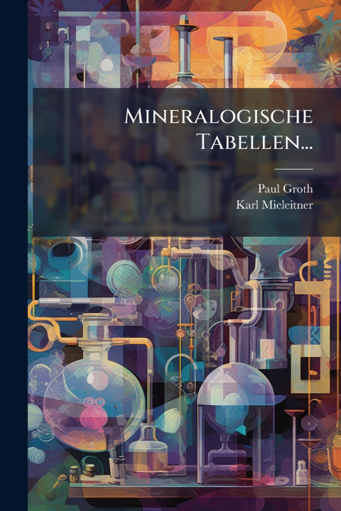 Kniha Mineralogische Tabellen... Paul Groth