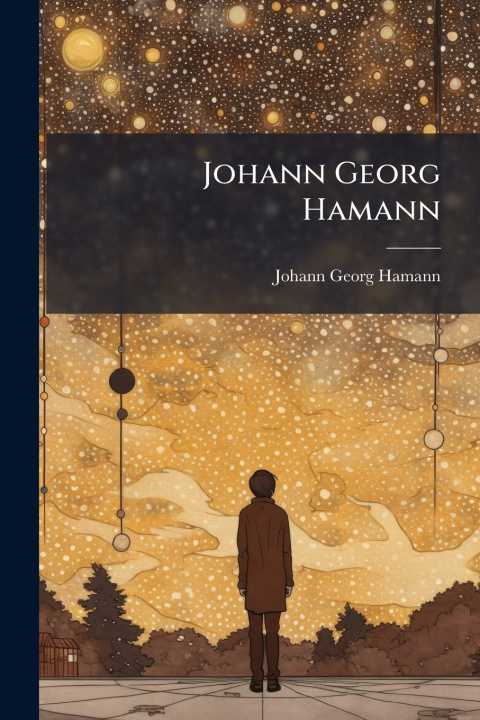 Kniha Johann Georg Hamann Johann Georg Hamann