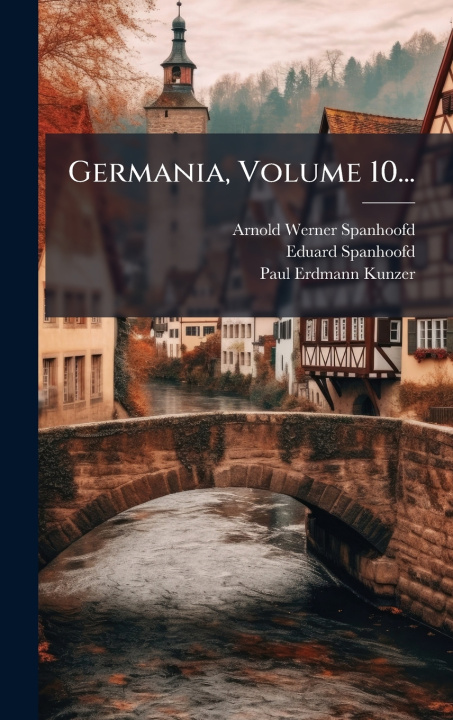 Boek Germania, Volume 10... Arnold Werner- Spanhoofd