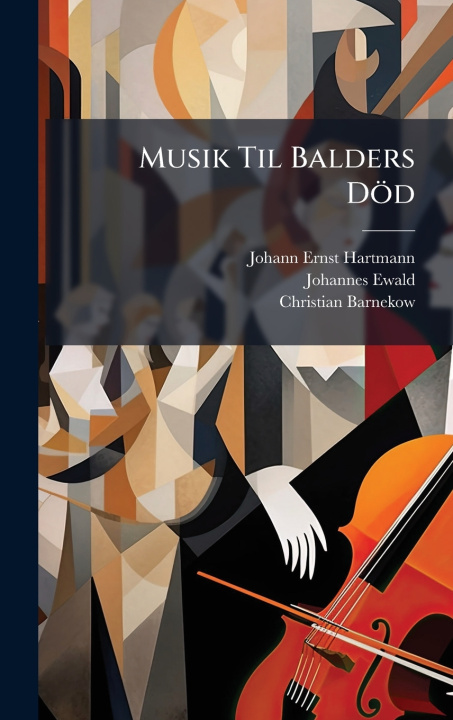 Kniha Musik Til Balders DÃ¶d Johann Ernst Hartmann
