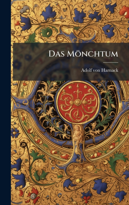 Kniha Das MÃ¶nchtum Adolf von Harnack