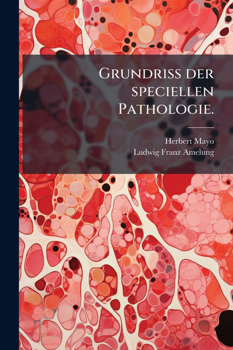Knjiga Grundriss der speciellen Pathologie. Herbert Mayo