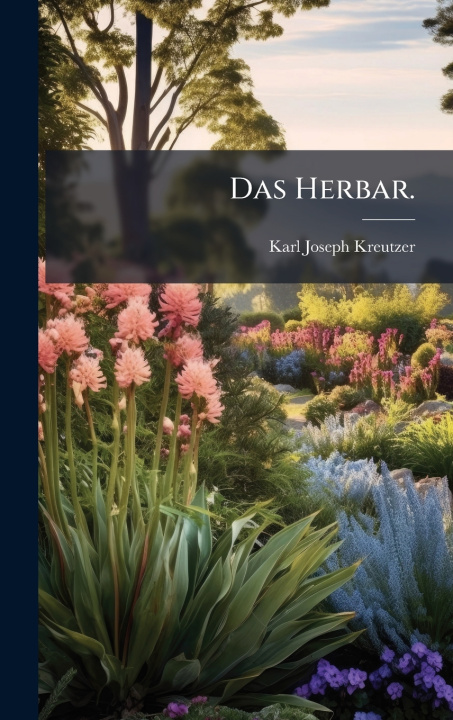 Книга Das Herbar. Karl Joseph Kreutzer