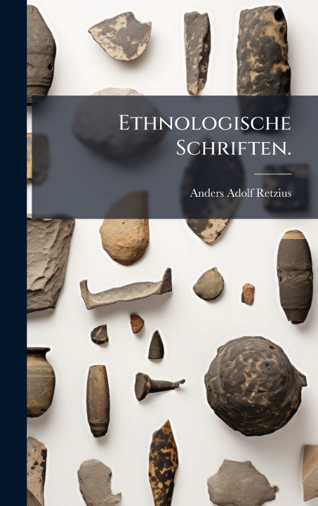Kniha Ethnologische Schriften. Anders Adolf Retzius