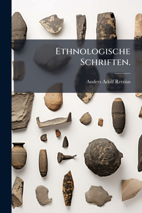 Kniha Ethnologische Schriften. Anders Adolf Retzius