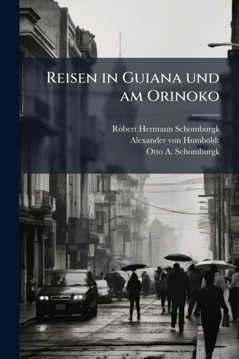 Kniha Reisen in Guiana und am Orinoko Robert Hermann Schomburgk