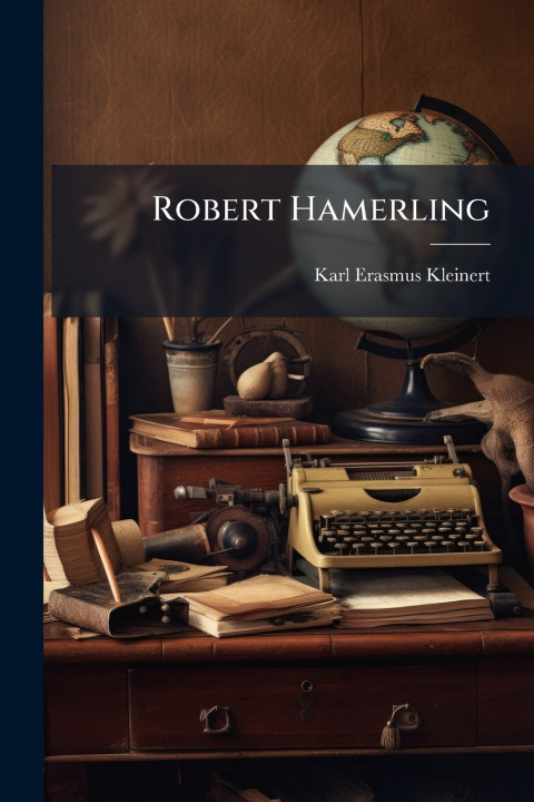 Kniha Robert Hamerling Karl Erasmus Kleinert