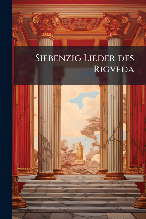 Kniha Siebenzig Lieder des Rigveda Anonymous