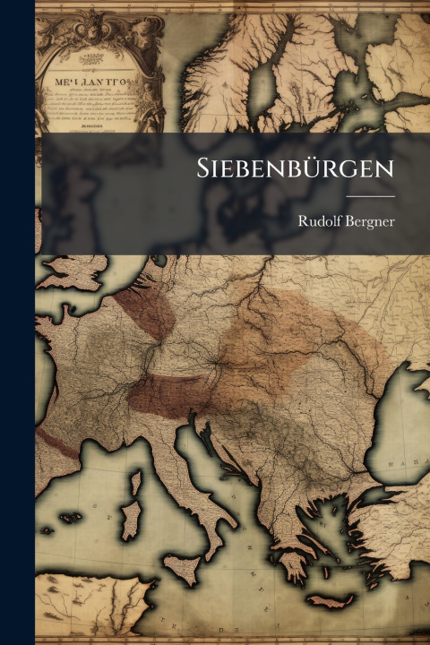 Kniha SiebenbÃ¼rgen Rudolf Bergner
